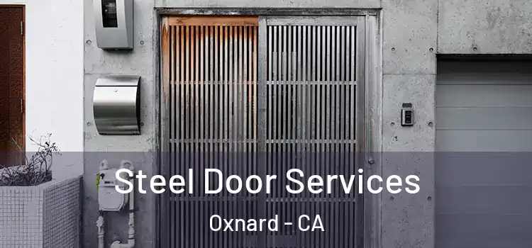 Steel Door Services Oxnard - CA